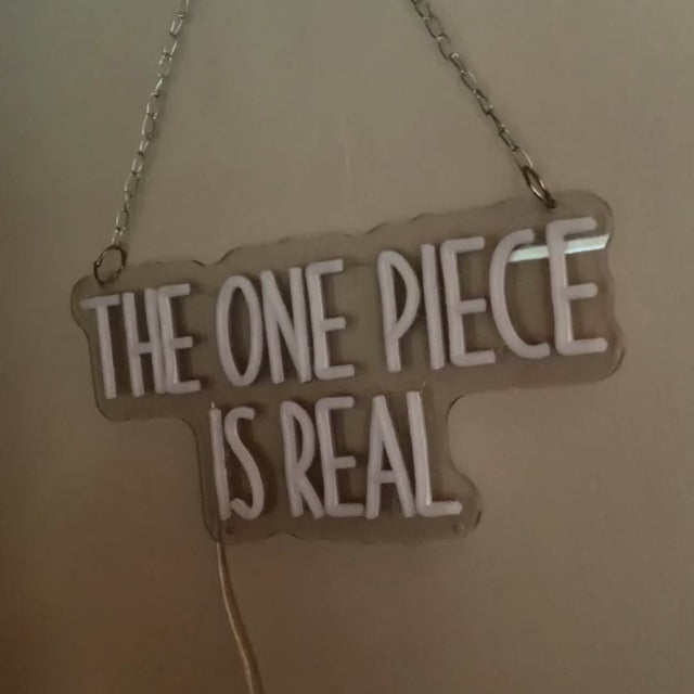 The One Piece Is Real Neon Sign
